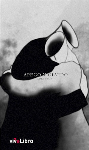 E-book Apego Y Olvido