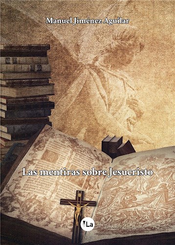  Las Mentiras Sobre Jesucristo