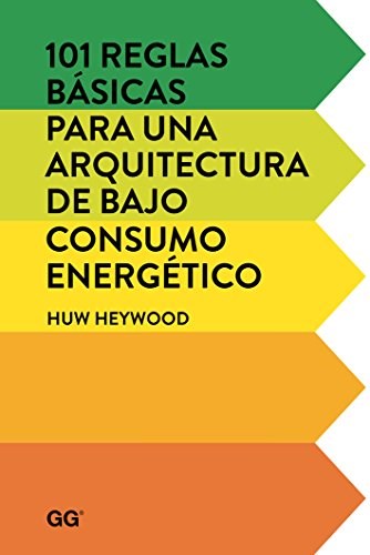 Papel 101 REGLAS BÁSICAS PARA UNA ARQUITECTURA DE BAJO CONSUMO ENERGÉTICO