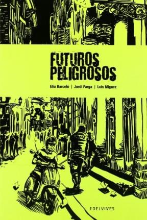  Futuros Peligrosos