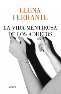 Papel VIDA MENTIROSA DE LOS ADULTOS, LA