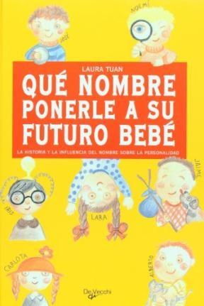  Que Nombre Ponerle A Su Futuro Bebe