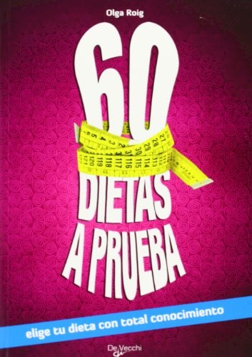 Papel 60 DIETAS A PRUEBA ELIGE TU DIETA CON TOTAL CONOCIMIENTO