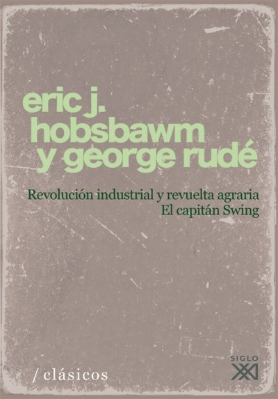 Papel REVOLUCIÓN INDUSTRIAL Y REVUELTA AGRARIA. EL CAPITÁN SWING