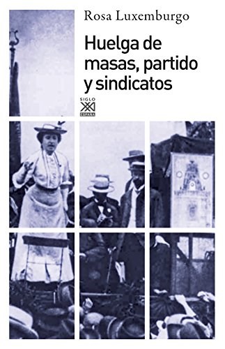 Papel HUELGA DE MASAS, PARTIDO Y SINDICATOS