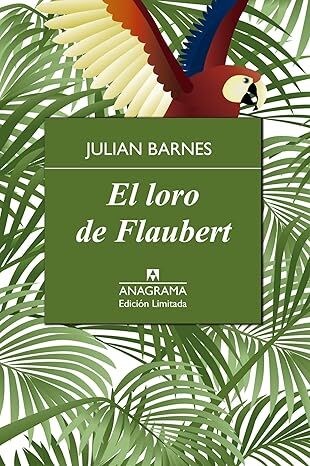 Papel EL LORO DE FLAUBERT (TD)