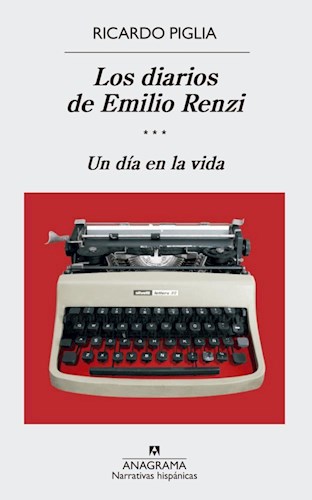 Papel Diarios de emilio renzi, los. un dia en la vida