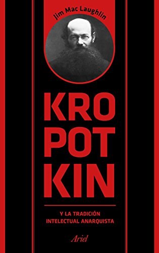 Papel KROPOTKIN Y LA TRADICION INTELECTUAL ANARQUISTA