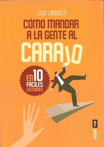  Como Mandar A La Gente Al Carajo