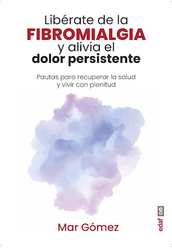 E-book Libérate De La Fibromialgia Y Alivia El Dolor Persistente