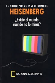 Papel EL PRINCIPIO DE INCERTIDUMBRE ¿EXISTE EL MUNDO CUANDO NO LO MIRAS? GRANDES IDEAS DE LA CIENCIA