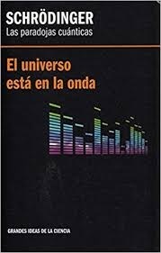 Papel LAS PARADOJAS CUANTICAS EL UNIVERSO ESTA EN LA ONDA GRANDES IDEAS DE LA CIENCIA