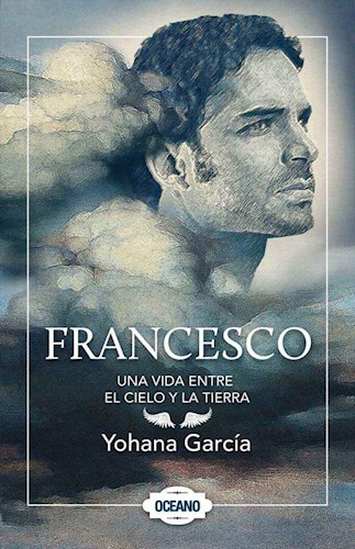  Francesco Una Vida Entre El Cielo Y La Tierra