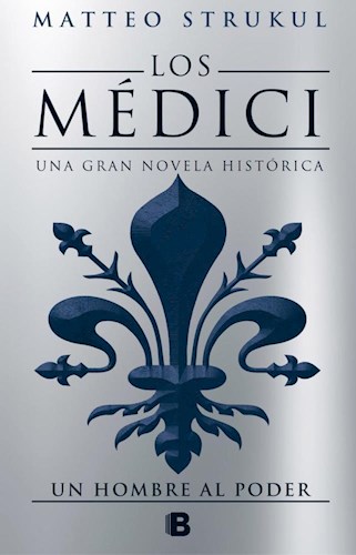  Medici Ii Un Hombre Al Poder