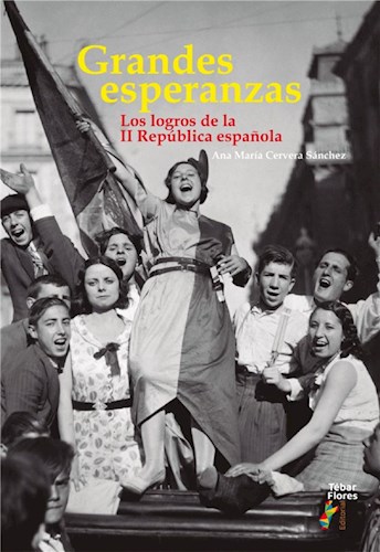  Grandes Esperanzas  Los Logros De La Ii República Española