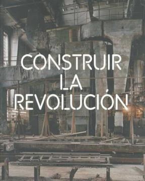 Papel CONSTRUIR LA REVOLUCION. ARTE