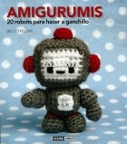  Amigurumis 20 Robots Para Hacer A Ganchillo