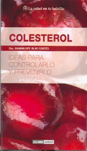  Colesterol -Ideas Para Controlarlo Y Prevenirlo-