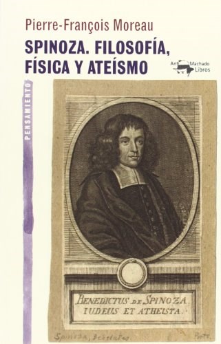 Papel SPINOZA. FILOSOFÍA, FÍSICA Y ATEÍSMO