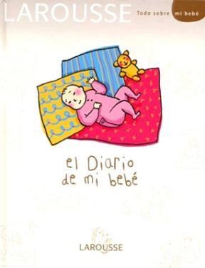  Larousse El Diario De Mi Bebe