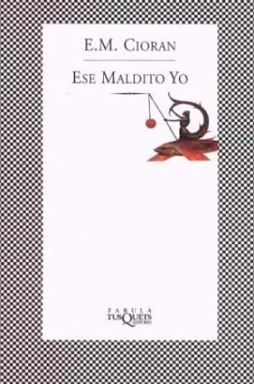 Papel ESE MALDITO YO (COLECCION FABULA)