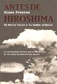  Antes De Hiroshima-De Marie Curie A La Bomba Atomica
