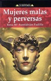  Mujeres Malas Y Perversas De La Historia