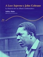 Papel A LOVE SUPREME Y JOHN COLTRANE