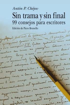 Papel SIN TRAMA Y SIN FINAL. 99 CONSEJOS PARA ESCRITORES