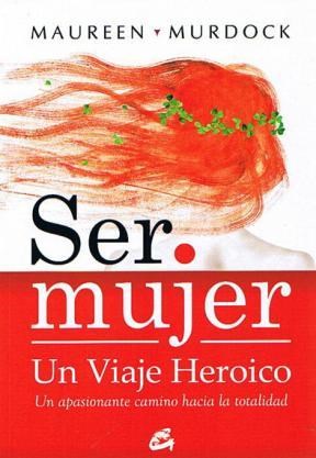 Papel SER MUJER UN VIAJE HEROICO
