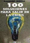  100 Soluciones Para Salir De La Crisis