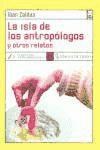  Isla De Los Antropologos  La  Y Otros Relatos