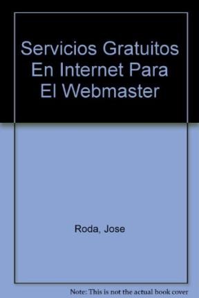  Servicios Gratuitos En Internet Para El Webmaster