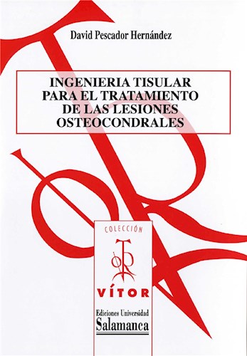  Ingenierìa Tisular Para El Tratamiento De Las Lesiones Osteocondrales