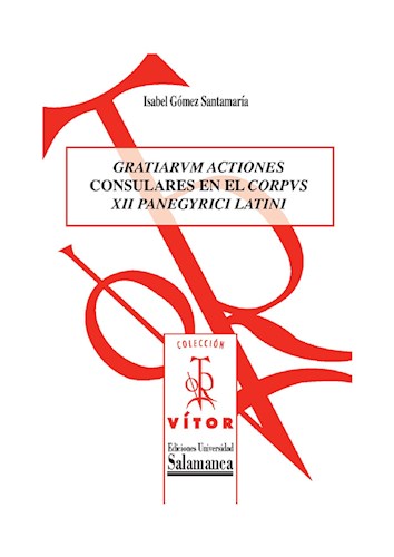  Gratiarvm Actiones Consulares En El Corpvs Xii Panegyrici Latini