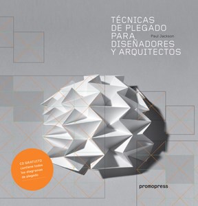 Papel TECNICAS DE PLEGADO PARA DISEÑADORES Y ARQUITECTOS (C/CD) (CARTONE)