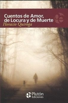  Cuentos De Amor  De Locura Y De Muerte