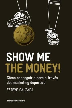  Show Me The Money