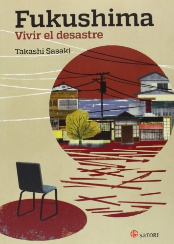 Papel FUKUSHIMA. VIVIR EL DESASTRE