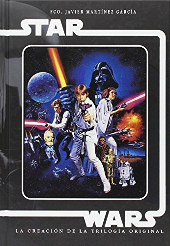  Star Wars Creacion De La Trilogia Original