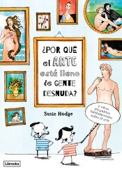 Papel ¿POR QUÉ EL ARTE ESTÁ LLENO DE GENTE DESNUDA?