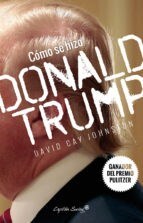  Como Se Hizo Donald Trump