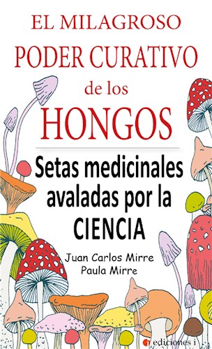 E-book El Milagroso Poder Curativo De Los Hongos