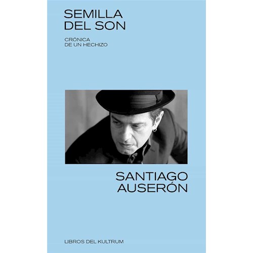 Papel SEMILLA DEL SON. CRÓNICA DE UN HECHIZO
