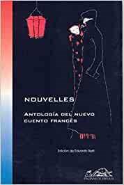  Nouvelles - Antologia Del Nuevo Cuento Frances