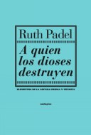 Papel A QUIEN LOS DIOSES DESTRUYEN