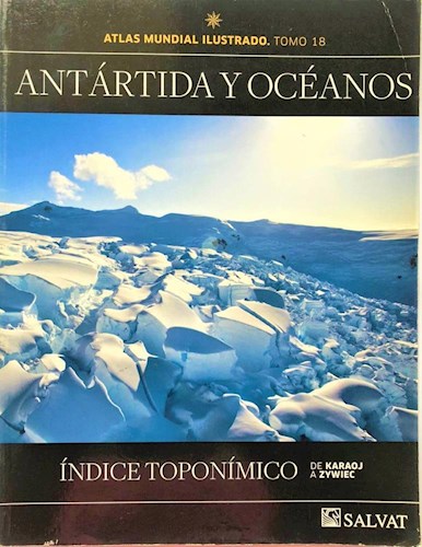 Papel ANTARTIDA Y OCEANOS TOMO 18 ATLAS MUNDIAL ILUSTRADO