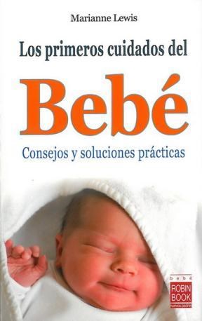  Primeros Cuidados Del Bebe  Los -Consejos Y Soluciones Pract