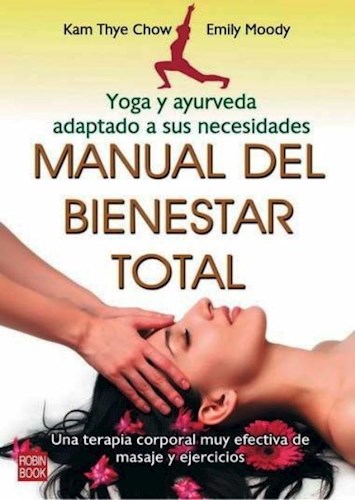  Manual Del Bienestar Total Yoga Y Ayurveda Adaptado A Sus Ne