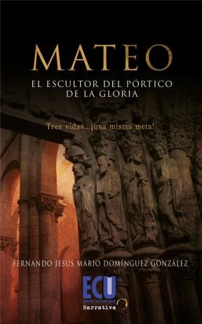  Mateo El Escultor Del Pórtico De La Gloria